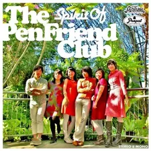 The Pen Friend Club / ザ・ペンフレンドクラブ / Spirit Of The Pen Friend Club
