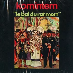 KOMINTERN / LE BAL DU RAT MORT