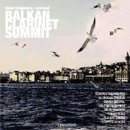 BALKAN CLARINET SUMMIT / バルカン・クラリネット・サミット / MANY LANGUAGES - ONE SOUL