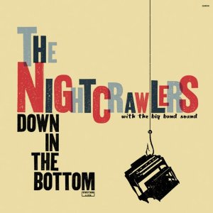 NIGHT CRAWLERS / ナイト・クローラーズ / Down in the Bottom(LP)
