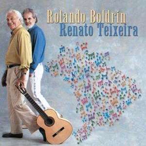 ROLANDO BOLDRIN & RENATO TEIXEIRA / ホランド・ボルドリン & ヘナート・テイシェイラ / ROLANDO BOLDRIN & RENATO TEIXEIRA