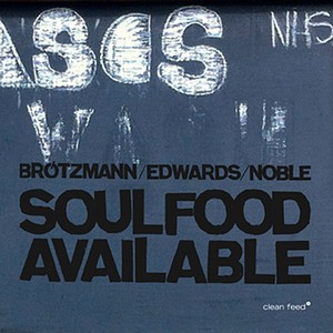PETER BROTZMANN / ペーター・ブロッツマン / Soulfood Available 