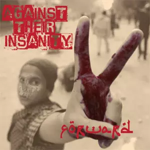 FORWARD / AGAINST THEIR INSANITY (LP)