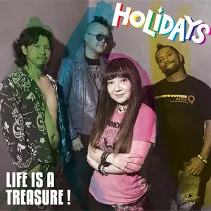 HOLIDAYS  / LIFE IS A TREASURE!