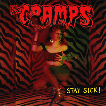 CRAMPS / STAY SICK