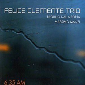FELICE CLEMENTE / フェリーチェ・クレメンテ / 6:35 AM