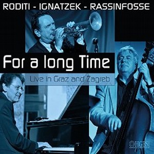 CLAUDIO RODITI / クラウディオ・ロディッティ / For a Long Time (Live in Graz and Zagreb) (CD+DVD)