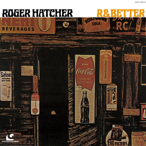 ROGER HATCHER / ロジャー・ハッチャー / アール・アンド・ベター (紙ジャケ)