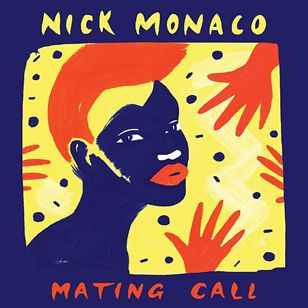NICK MONACO / ニック・モナコ / MATING CALL