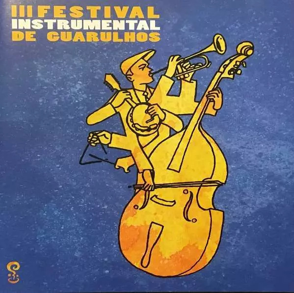 V.A. (FESTIVAL INSTRUMENTAL DE GUARULHOS) / オムニバス / 3 FESTIVAL INSTRUMENTAL DE GUARULHOS