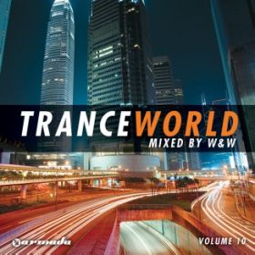 W&W / TRANCE WORLD VOLUME 10