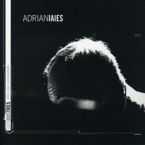 ADRIAN IAIES / アドリアン・イアイエス / Unodostres(3CD)