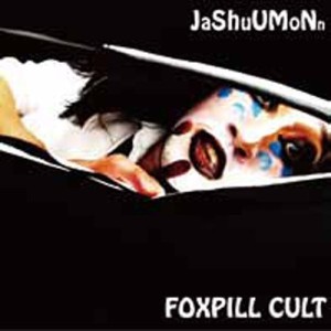 FOXPILL CULT / 邪宗門