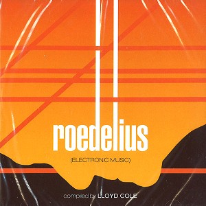 HANS-JOACHIM ROEDELIUS / ハンス・ヨアヒム・ローデリウス / KOLLEKTION 02: COMPILED BY LLOYD COLE