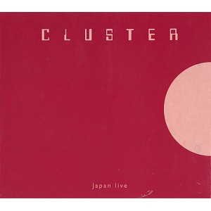 CLUSTER / クラスター / JAPAN LIVE