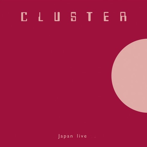 CLUSTER / クラスター / JAPAN LIVE - 180g LIMITED VINYL