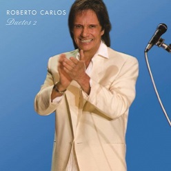 ROBERTO CARLOS / ホベルト・カルロス / DUETOS 2