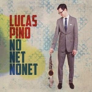 LUCAS PINO / ルーカス・ピノ / No Net Nonet