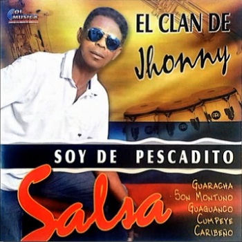 EL CLAN DE JHONNY  / エル・クラン・デ・ジョニー / SOY DE PESCADITO 