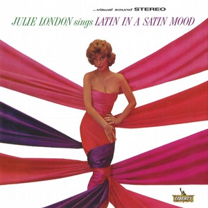 JULIE LONDON / ジュリー・ロンドン / Latin In A Satin Mood (SACD/HYBRID)