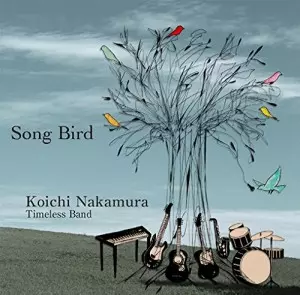 中村耕一 Timeless Band / Song Bird