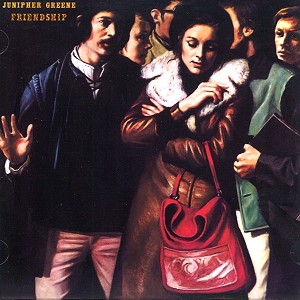 JUNIPHER GREENE / FRIENDSHIP