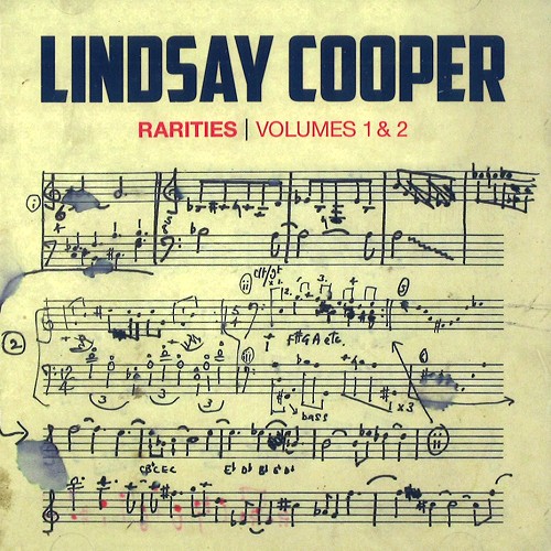 LINDSAY COOPER / リンジー・クーパー / RARITIES VOLUME 1 & 2