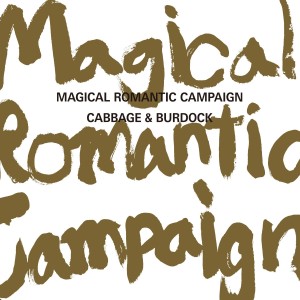 CABBAGE & BURDOCK / Magical Romantic Campaign
