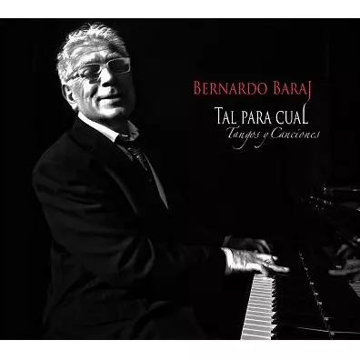 BERNARDO BARAJ / ベルナルド・バラフ / TAL PARA CUAL, TANGOS Y CANCIONES