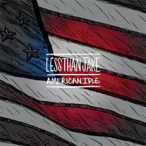 LESS THAN JAKE / AMERICAN IDLE (7")