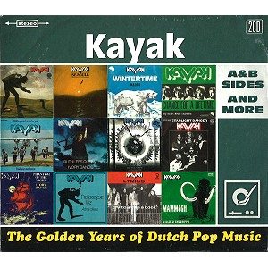 KAYAK / カヤック / THE GOLDEN YEARS OF DUTCH POP MUSIC: A & B SIDES AND MORE