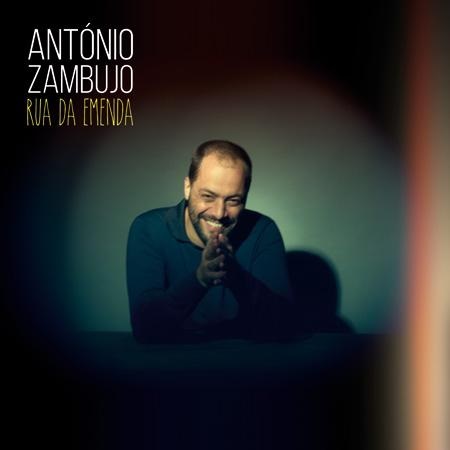 ANTONIO ZAMBUJO / アントニオ・ザンブージョ / RUA DA EMENDA