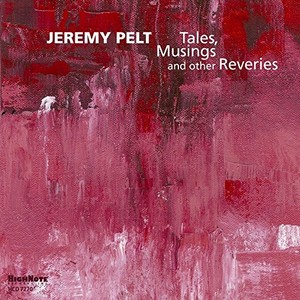 JEREMY PELT / ジェレミー・ペルト / Tales Musing & Other Reveries