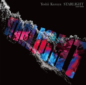 KAZUYA YOSHII / 吉井和哉 / STARLIGHT   