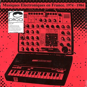 V.A. / MUSIQUES ELECTRONIQUES EN FRANCE (1974-1984) VOL. 2 - 180g LIMITED VINYL