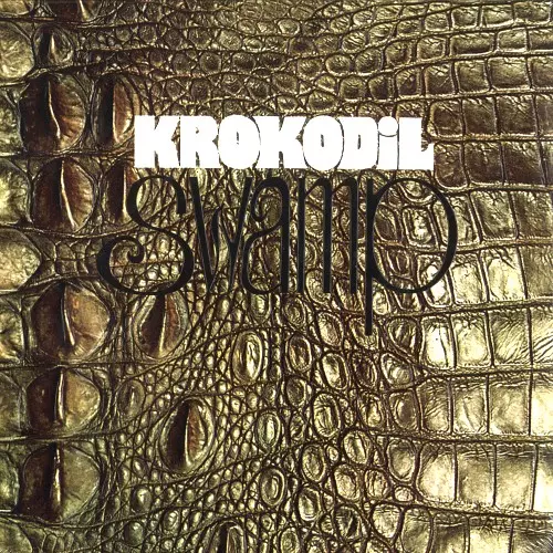 KROKODIL (CHE) / クロコディル / SWAMP - 180g LIMITED VINYL