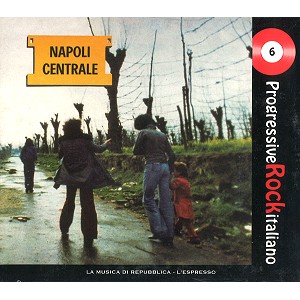 NAPOLI CENTRALE / ナポリ・チェントラーレ / NAPOLI CENTRALE: “LA MUSICA DI REPUBBLICA-L'ESPRESSO” PROGRESSIVE ROCK ITALIANO EDITION - REMASTER