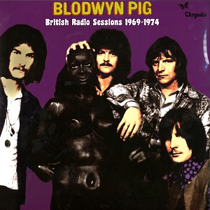 BLODWYN PIG / ブロードウィン・ピッグ / BRITISH RADIO SESSIONS 1969-1974 - 180g LIMITED VINYL
