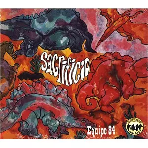 EQUIPE 84 / エキペ84 / SACRIFICIO - REMASTER