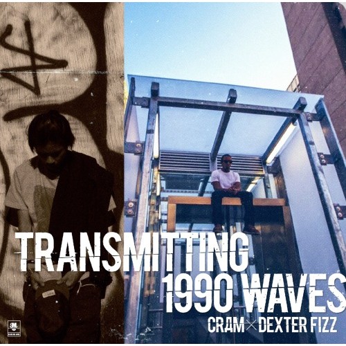 CRAM × DEXTER FIZZ / TRANSMITTING 1990 WAVES