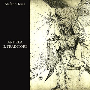 STEFANO TESTA (ITALY) / ANDREA IL TRADITORE
