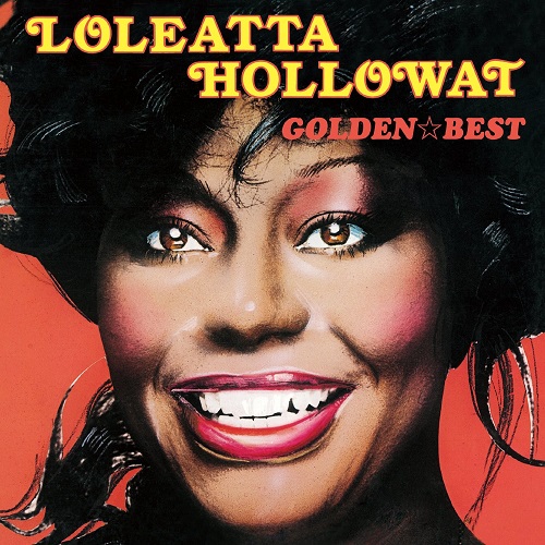 LOLEATTA HOLLOWAY / ロレッタ・ハロウェイ / GOLDEN BEST / ゴールデン・ベスト