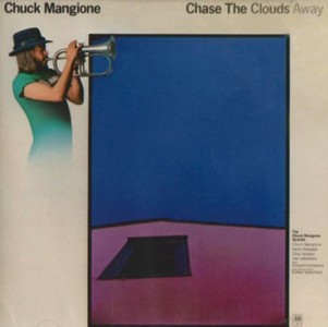 CHUCK MANGIONE / チャック・マンジョーネ / チェイス・ザ・クラウズ・アウェイ