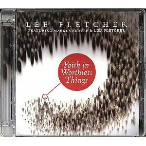 LEE FLETCHER / FAITH IN WORTHLESS THINGS