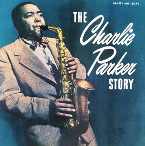 CHARLIE PARKER / チャーリー・パーカー / Charlie Parker Story(LP)