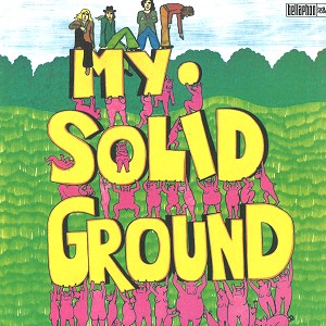 MY SOLID GROUND / マイ・ソリッド・グラウンド / MY SOLID GROUND - LIMITED VINYL/REMASTER