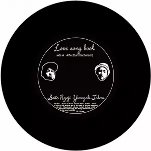 SAITO RYOJI  x YAMAZAKI TAKERU / LOVE SONG BOOK / ラブ・ソング・ブック(7'')