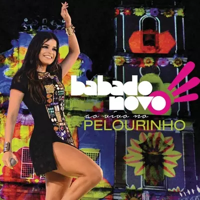 BABADO NOVO / ババド・ノーヴォ / MAIS SOBRE BABADO NOVO - AO VIVO PELOURINHO