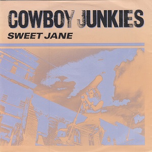 COWBOY JUNKIES / カウボーイ・ジャンキーズ / SWEET JANE / SWEET JANE