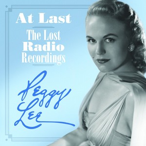 PEGGY LEE / ペギー・リー / At Last--the Lost Radio Recordings (2CD)